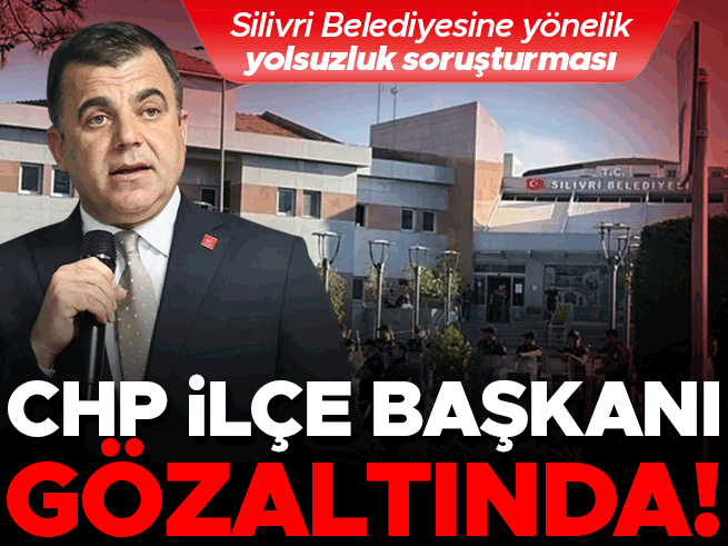 Silivri Belediyesi'ne soruşturma: CHP İlçe Başkanı Doruk Bulut gözaltına alındı