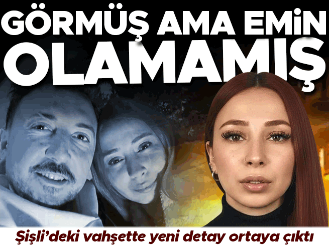 Şişli'deki Vahşette Yeni Detay: Nilda, Öldürülmeden Önce Katilini Gördü