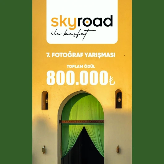 Skyroad ile Keşfet 7. yılında: En güzel karelere 800 bin TL ödül