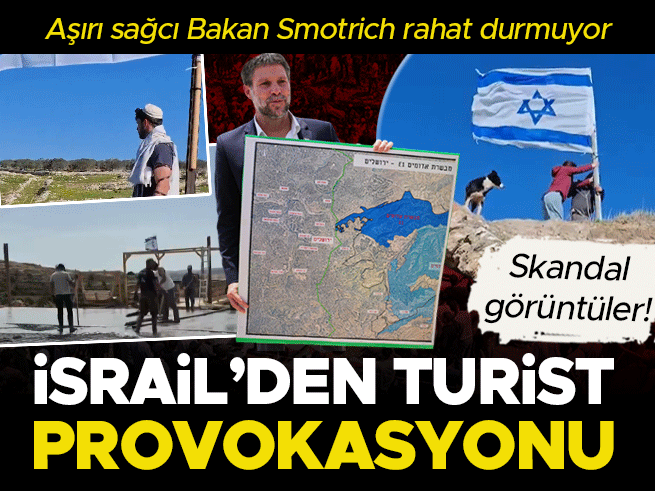 Smotrich'ten Batı Şeria'da Provokatif 'Turist' Turları