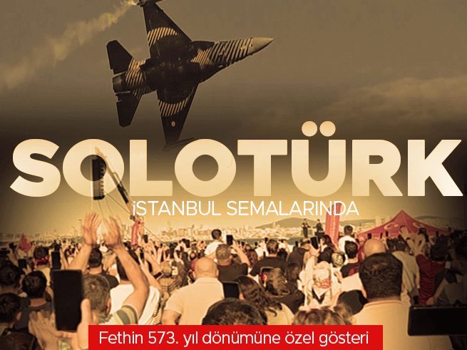 SOLOTÜRK'ten İstanbul'un Fethi'nin 573. Yılında Nefes Kesen Gösteri