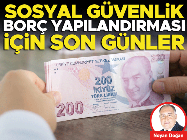 Sosyal Güvenlik Borç Yapılandırmasında Son Gün 31 Ağustos