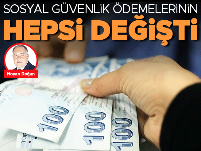 Sosyal güvenlik ödemelerinin tamamı yeniden belirlendi