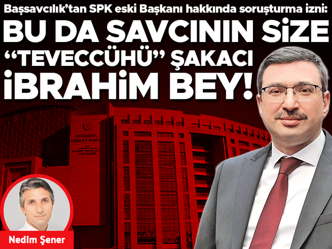 SPK Eski Başkanına Soruşturma İzni: 'Teveccüh' Şakası Gündemde