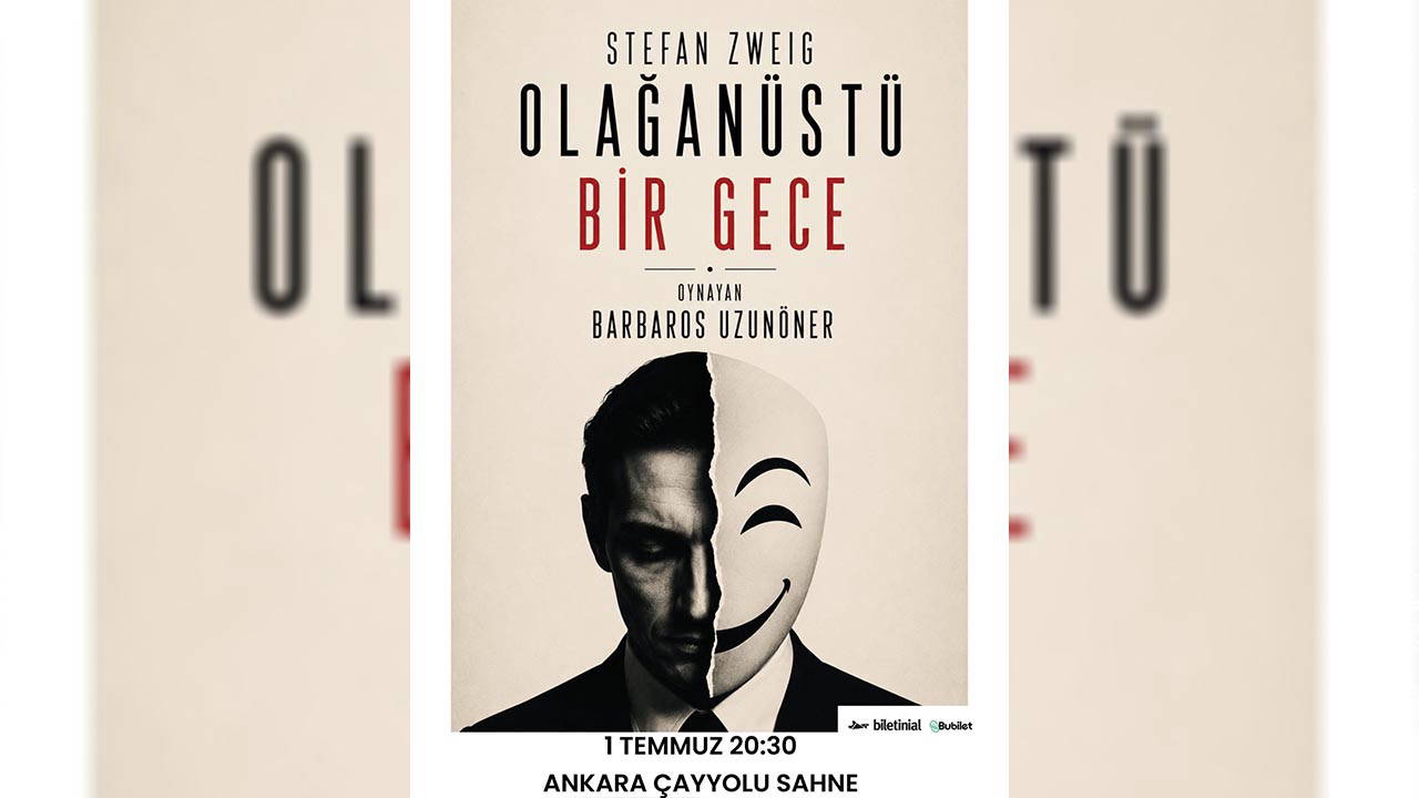 Stefan Zweig'ın 'Olağanüstü Bir Gece’si Ankara’da Sahneleniyor
