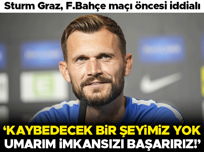 Sturm Graz'dan Fenerbahçe Maçı Öncesi İddialı Açıklama