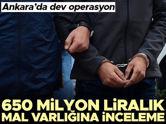 Suç Geliri Aklama Operasyonunda 650 Milyon Liralık Varlık İnceleniyor