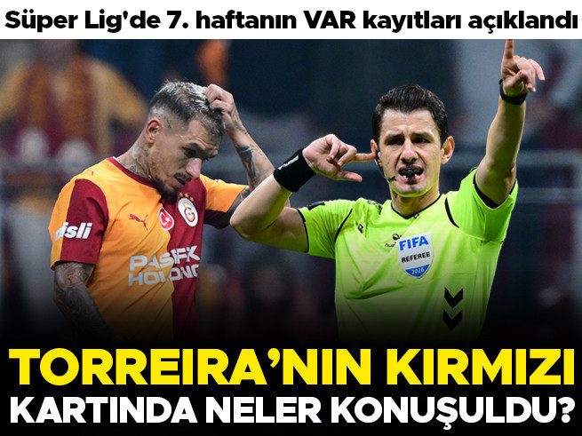 Süper Lig 7. hafta VAR kayıtları açıklandı: Torreira'nın kırmızı kartı tartışıldı
