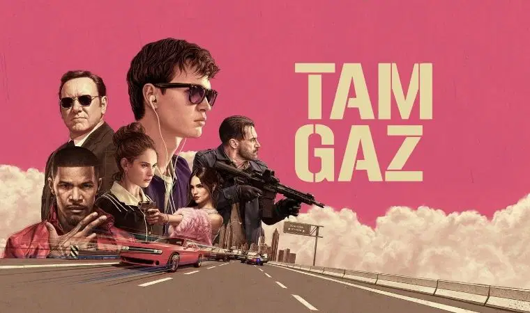 Tam Gaz (Baby Driver) Filmi TV'de: Konusu ve Oyuncuları