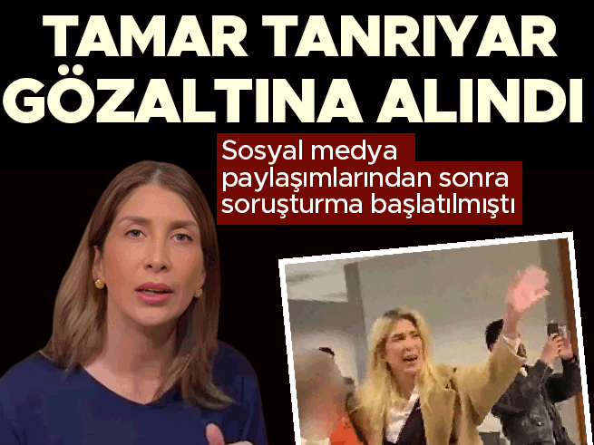 Sosyal Medya Paylaşımları Nedeniyle Tamar Tanrıyar Gözaltına Alındı