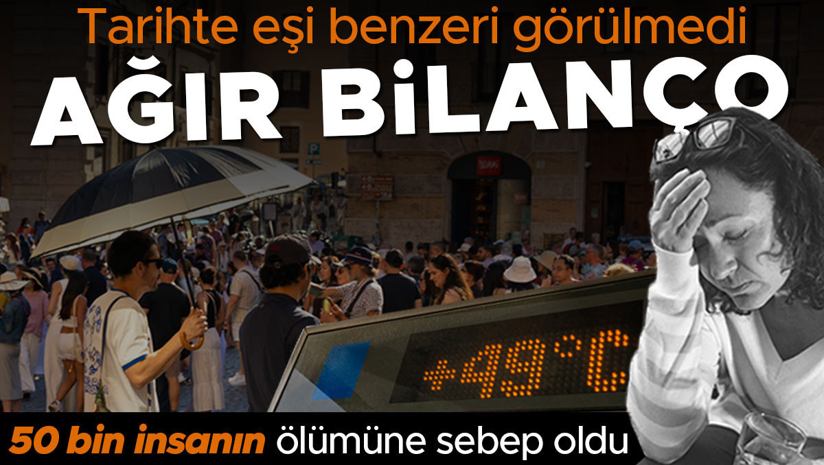 Tarihin En Ölümcül Yazı: Aşırı Sıcaklar 50 Binden Fazla Can Aldı