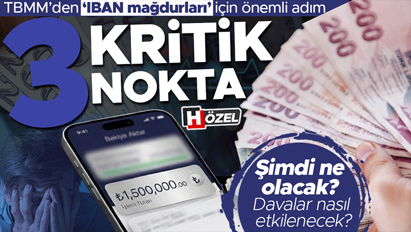 TBMM'den IBAN Mağdurları İçin 3 Kritik Adım: Yargı Paketi Kabul Edildi