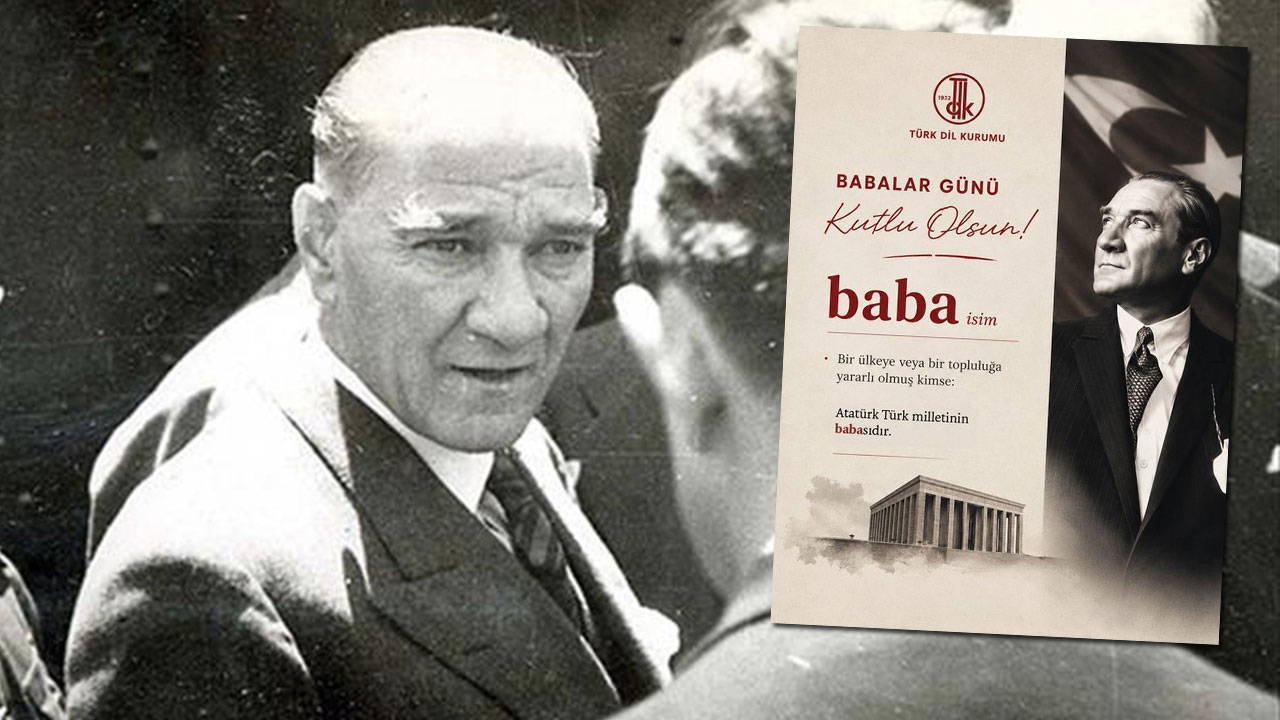 TDK'nin Babalar Günü'nde Atatürk paylaşımını silmesi tartışma yarattı