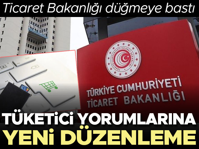 Ticaret Bakanlığı'ndan İnternette Tüketici Yorumlarına Yeni Düzenleme