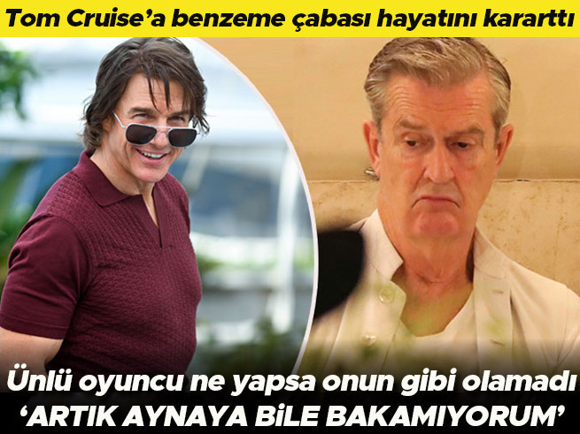 Tom Cruise gibi olma çabası ünlü oyuncunun hayatını kararttı: Artık aynaya bile bakamaz oldum