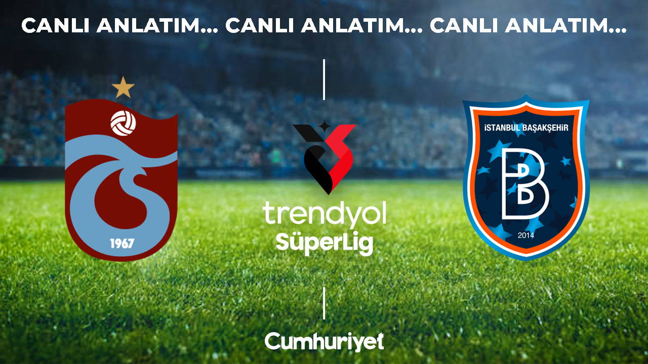 Trabzonspor-Başakşehir: Süper Lig'de Zirveye Oynayanların Randevusu