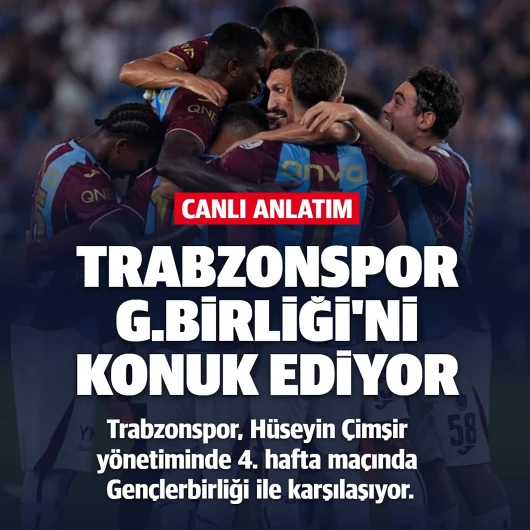 Trabzonspor Gençlerbirliği Canlı Anlatım: Hüseyin Çimşir Yönetiminde Zorlu Sınav