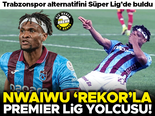 Trabzonspor'un stoperi Nwaiwu rekor ücretle Premier Lig yolunda