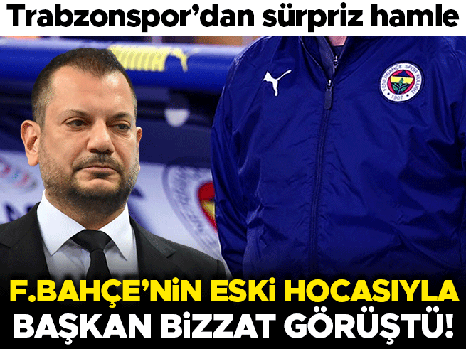 Trabzonspor'dan Sürpriz Hamle: Ertuğrul Doğan, Fenerbahçe'nin Eski Hocasıyla Görüştü