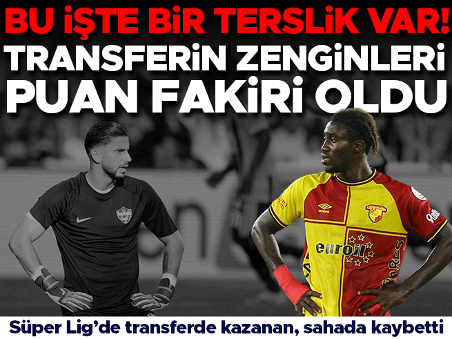 Transferin Zenginleri Puan Fakiri: Süper Lig'de Çarpıcı Denge
