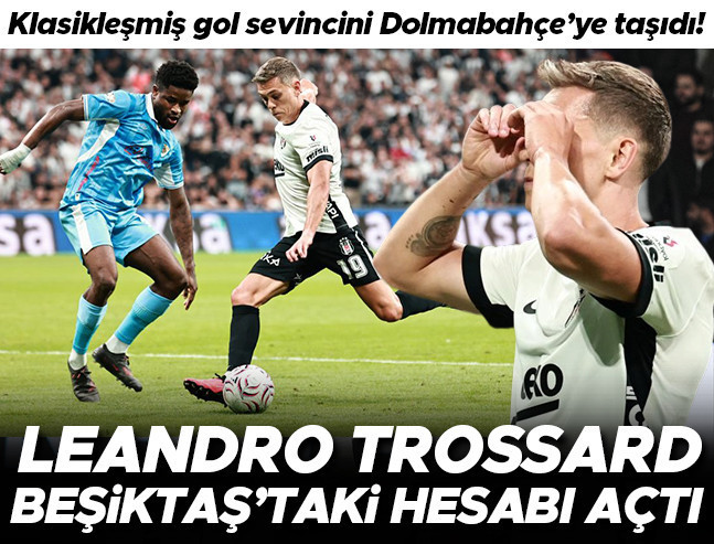 Trossard, Beşiktaş'taki hesabı açtı! İkonik gol sevincini Dolmabahçe'ye taşıdı