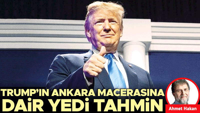 Trump'ın Ankara Ziyareti: 7 Olası Senaryo