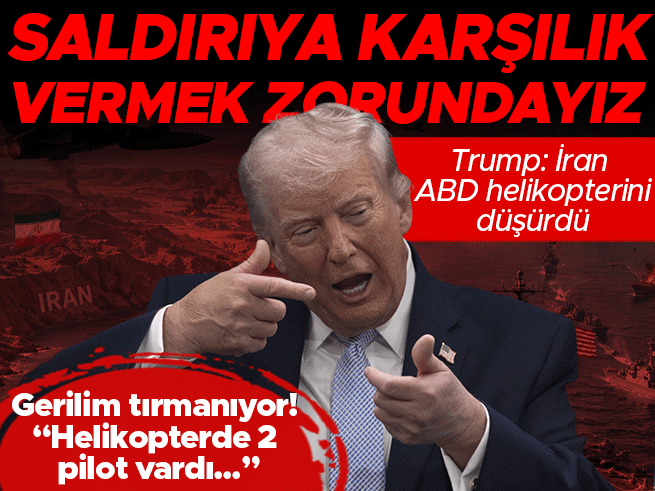 Trump'tan İran açıklaması: ABD helikopterini düşürdü