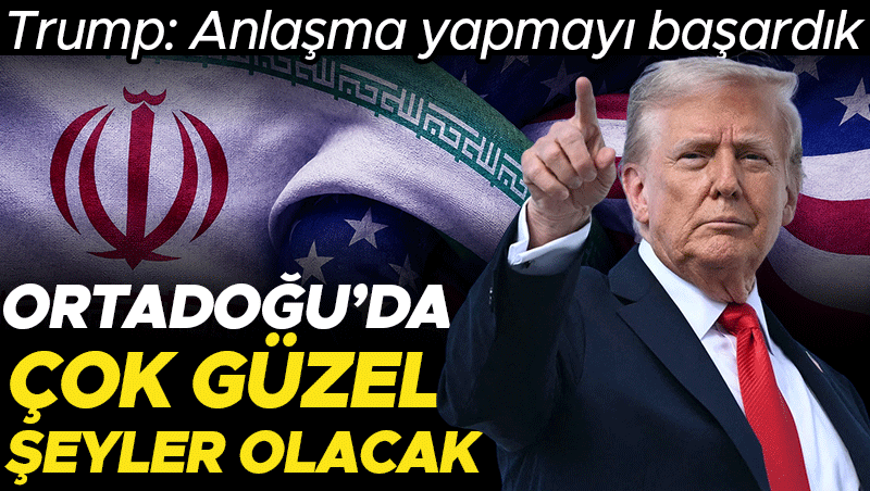Trump, İran'la anlaşma sağlandığını açıkladı: Petrol fiyatı düşüyor