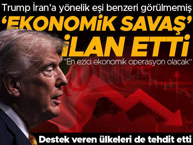 Trump, İran'a 'Eşi Benzeri Görülmemiş' Ekonomik Savaş İlan Etti
