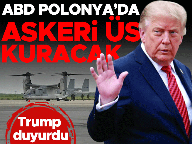 Trump'tan Polonya'daki ABD Üssü İçin Kritik Açıklama