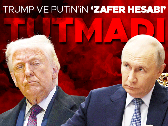 Trump ve Putin'in 'zafer hesabı' tutmadı