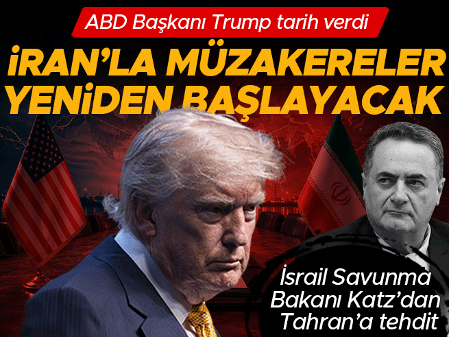 Trump'tan İran açıklaması: Müzakereler 3 Ağustos'ta yeniden başlıyor