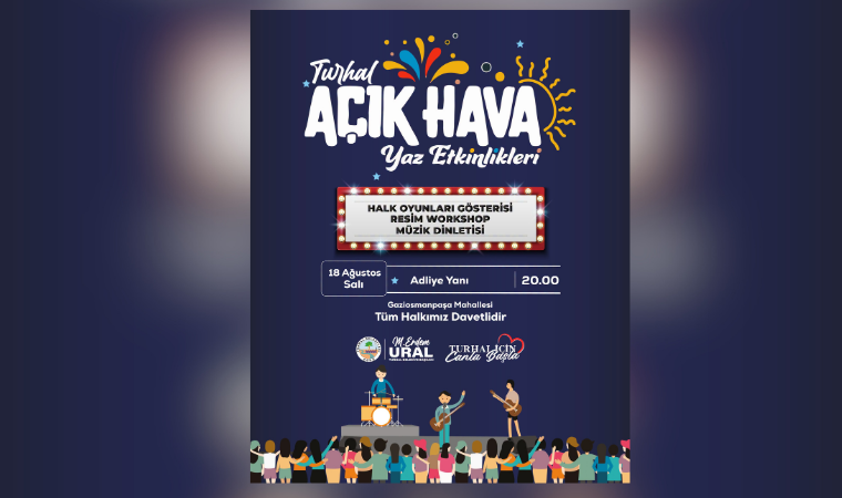 Turhal Belediyesi'nden Açık Hava Yaz Etkinlikleri