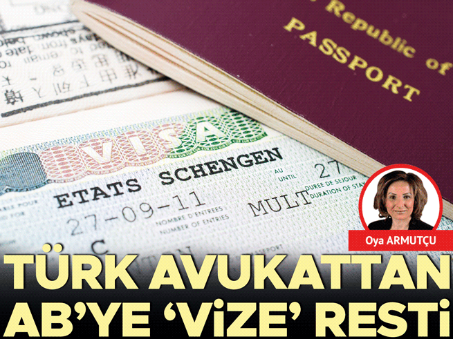 Türk avukat AB'ye süre verdi: Vize ve Gümrük Birliği için hukuki yanıt bekliyor