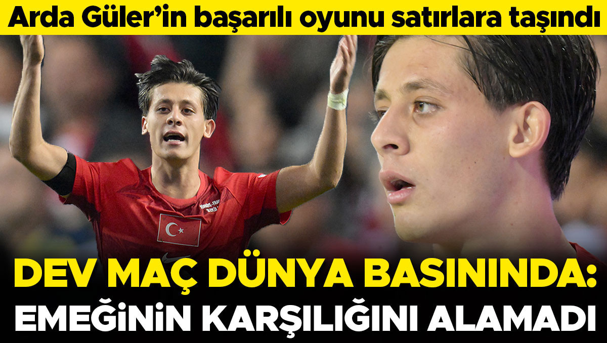 Türkiye-Fransa Maçı Dünya Basınında: Arda Güler'in Performansı Tartışılıyor