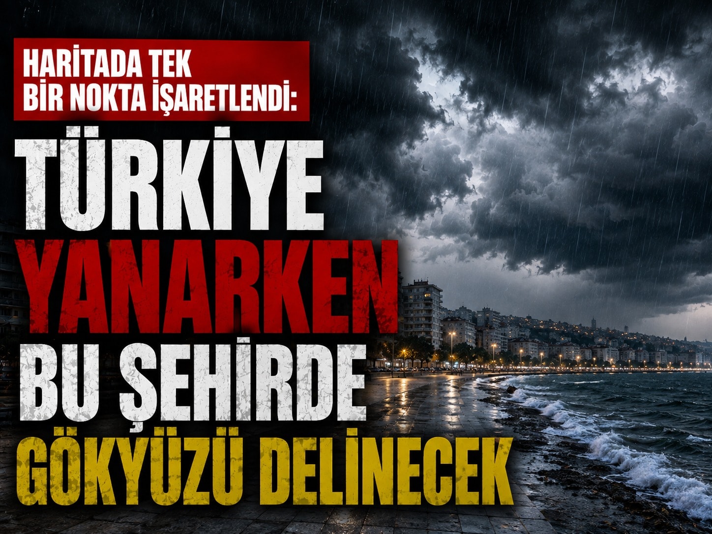 Türkiye Yanarken Bu Şehirde Gökyüzü Delinecek: Meteoroloji'den Ezber Bozan Uyarı