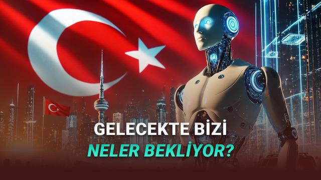 Türkiye’nin 2026-2030 Yapay Zekâ Eylem Planı Açıklandı