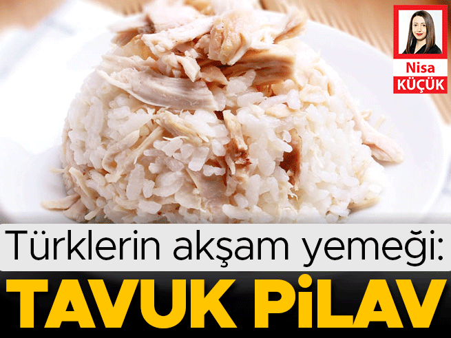 Türklerin Akşam Yemeği Tercihi: Tavuk, Pilav ve Yoğurt