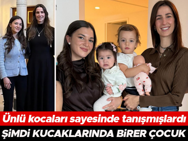 Ünlü Kocaları Sayesinde Arkadaş Oldular: Şimdi Kucaklarında Bebekleri