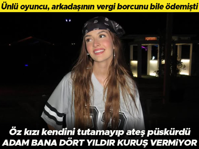 Ünlü oyuncu arkadaşının vergi borcunu ödemişti: Kızı isyan etti