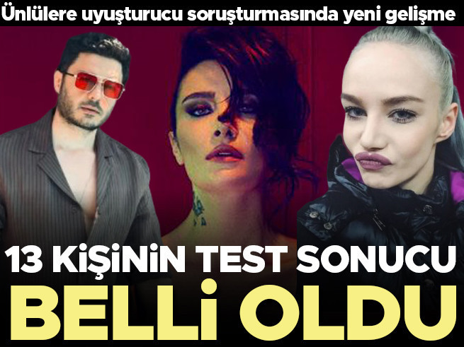 Ünlülerde uyuşturucu testi: 13 kişiden 11'i pozitif