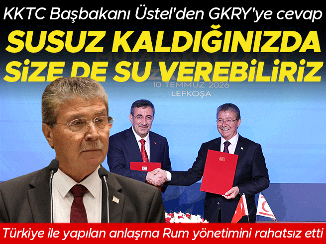 Üstel'den Rumlara: Susuz kalınca bizden su alabilirsiniz