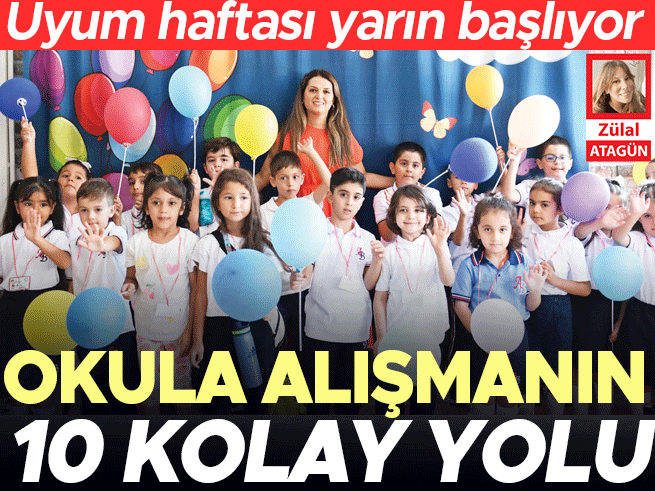 Uyum Haftası Yarın Başlıyor: Okula Alışmanın 10 Kolay Yolu