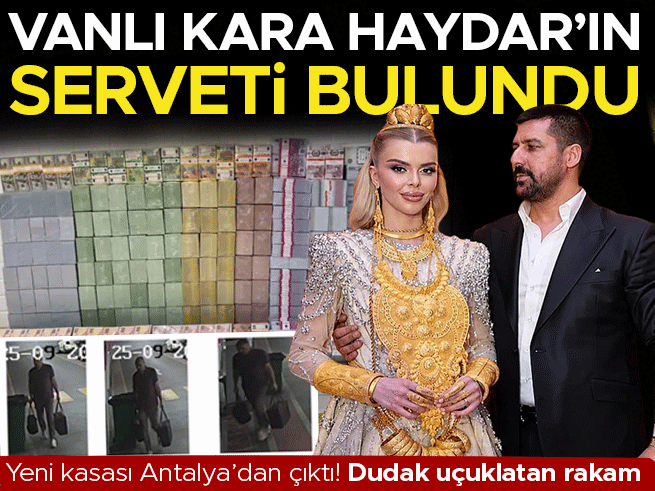 Vanlı Kara Haydar Soruşturması: Antalya'da 1.5 Milyar TL Ele Geçirildi