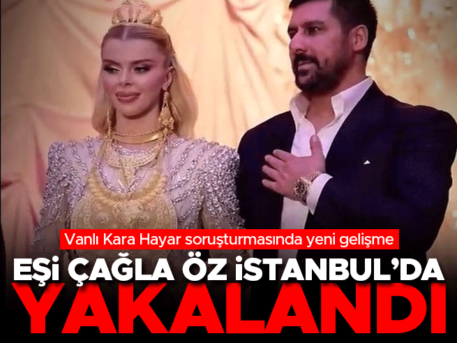 Vanlı Kara Haydar'ın eşi Çağla Öz Tançalan gözaltına alındı