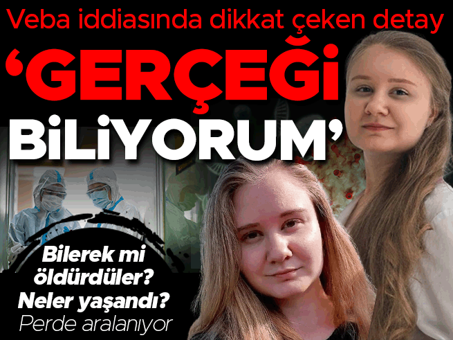Veba iddiasında anne şoku: 'Gerçeği biliyorum