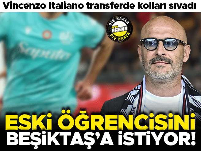 Vincenzo Italiano, eski öğrencisini Beşiktaş'a getirmek istiyor