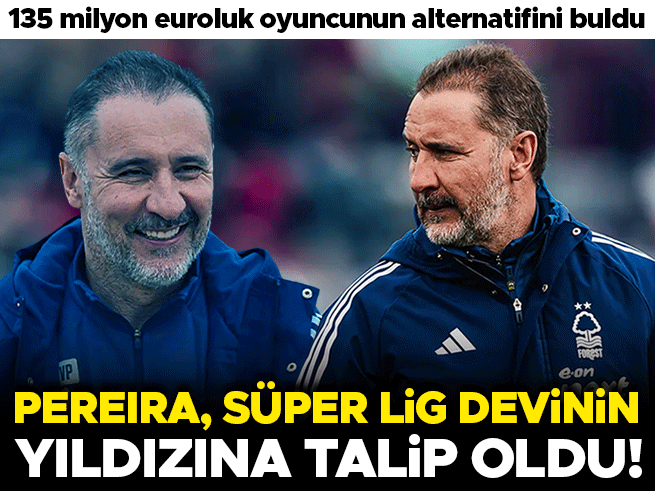 Vitor Pereira, 135 milyon euroluk oyuncunun yerine Süper Lig'den alternatif buldu