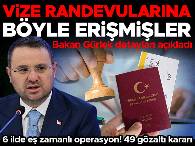 Vize randevularındaki bot dolandırıcılığına 6 ilde eş zamanlı operasyon