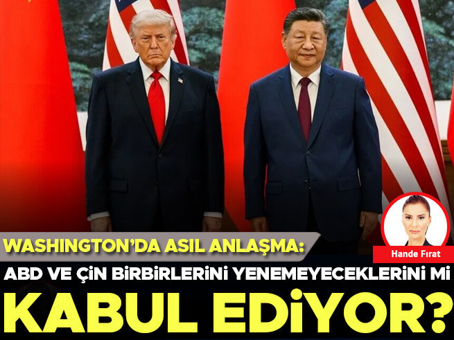 Washington'da Asıl Anlaşma: ABD ve Çin Yeni Denge mi Arıyor